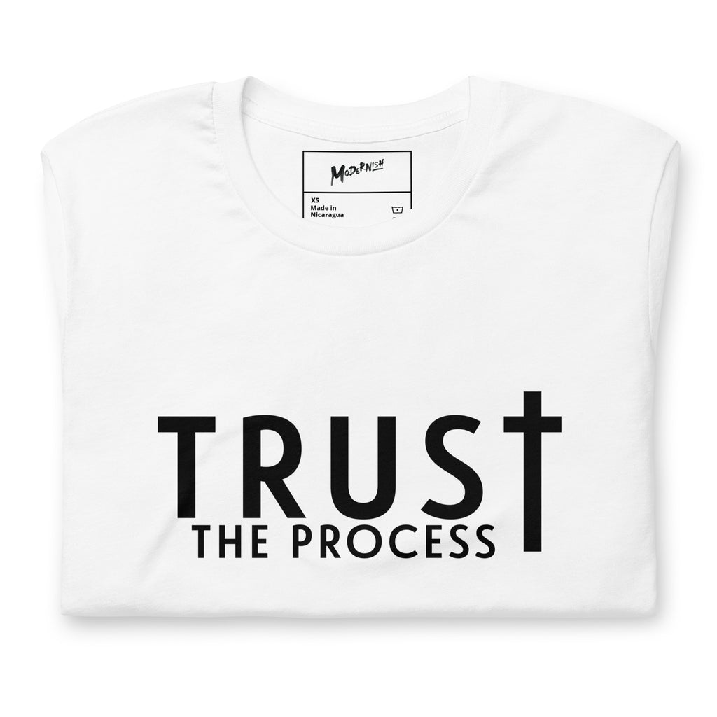 Trust the Process Unisex T-Shirt