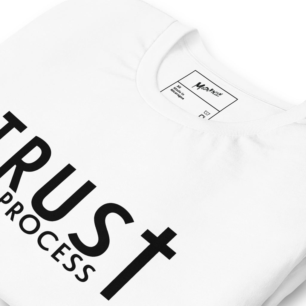 Trust the Process Unisex T-Shirt
